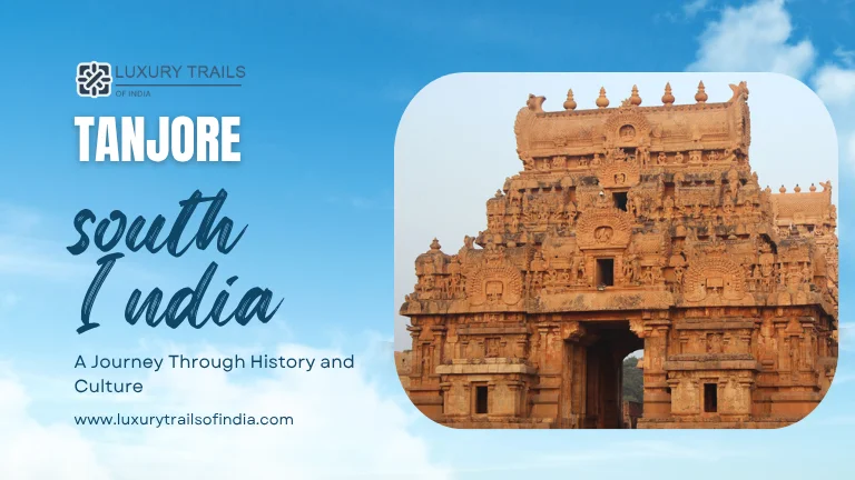 Tanjore A Journey Through History and Culture