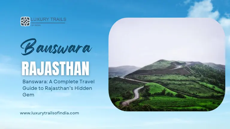 Banswara, Rajasthan Travel Guide