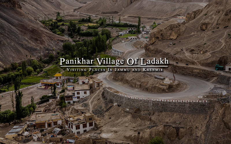 Panikhar “The attraction of Ladakh”