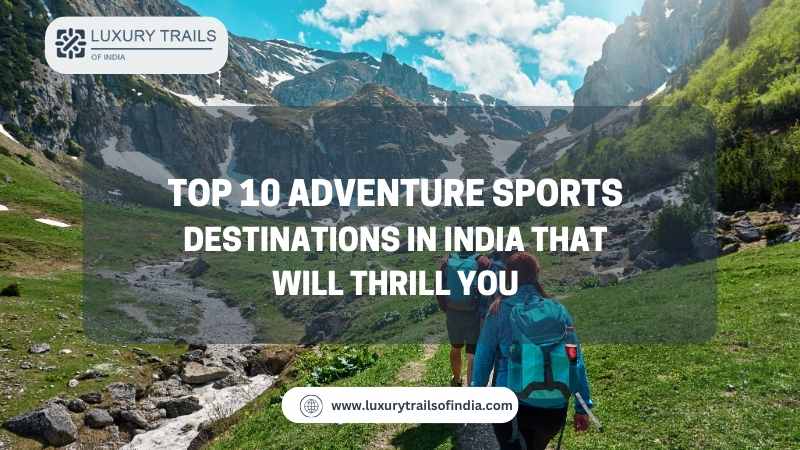 Top 10 Adventure Sports India