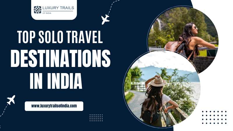 Solo Travel Destinations in India
