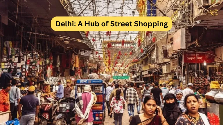 Delhi: A Hub of Street Shopping Delhi A Hub of Street Shopping
