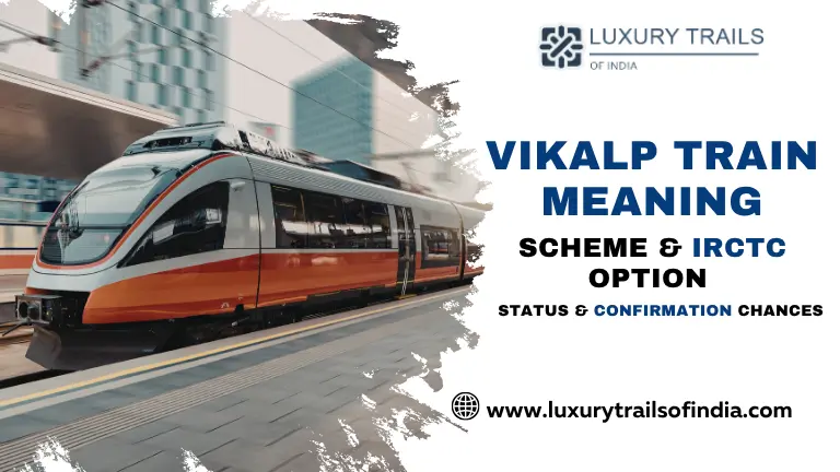 Vikalp Train Meaning, Scheme & IRCTC Option Status & Confirmation Chances