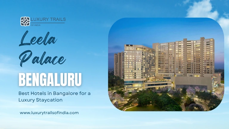 Best Hotels in Bangalore The Leela Palace Bengaluru